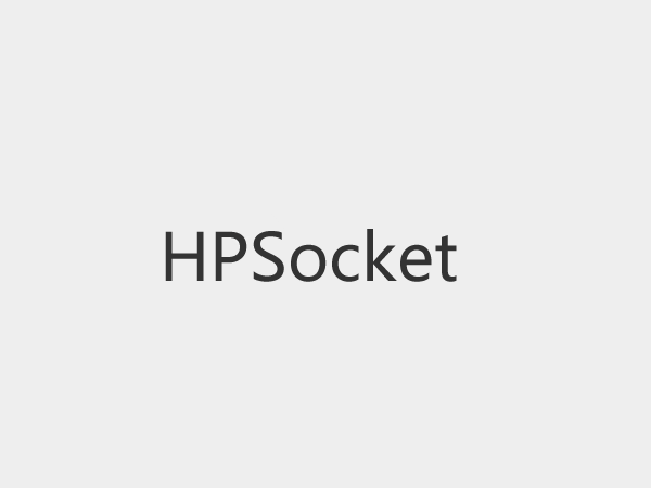 HP-Socket v4.3.1，高性能 TCP & HTTP 通信框架